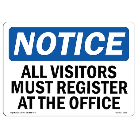Signmission OSHA Sign, 12" H, 18" W, Aluminum, NOTICE All Visitors Must Register At Office Sign, Landscape OS-NS-A-1218-L-15235